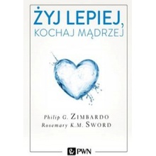 Żyj lepiej, kochaj mądrzej