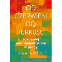 Od czerwieni do turkusu.