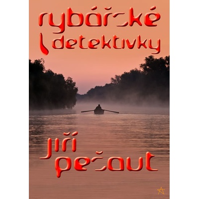 Rybářské detektivky - Jiří Pešaut – Zboží Mobilmania
