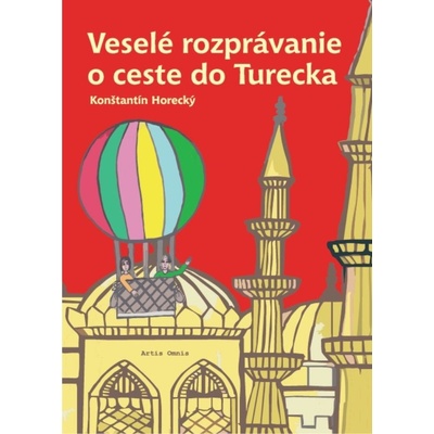Veselé rozprávanie o ceste do Turecka - Konštantín Horecký, Marta Tlučáková - Hricová
