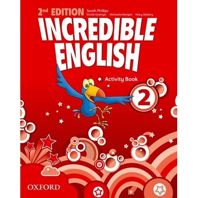 Incredible English New Edition Level 2 Activity Book Phillips S. Morgan M. Redpath P.