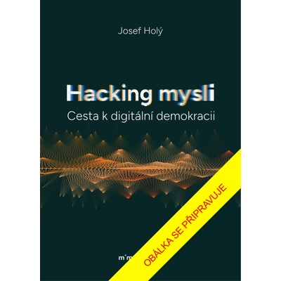 Hacking mysli - Cesta k digitální demokracii