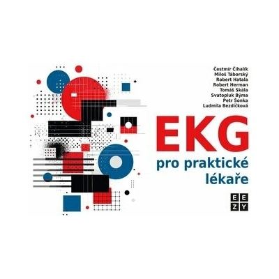 EKG pro praktické lékaře - Miloš Táborský Čestmír, Číhalík
