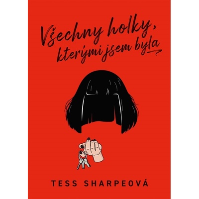 Všechny holky, kterými jsem byla - Tess Sharpe