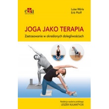 Joga jako terapia. Zastosowanie w określonych dolegliwościach