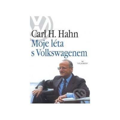 Moje léta s Volkswagenem - Carl H. Hahn