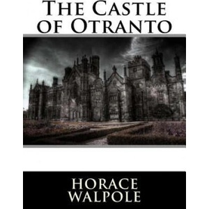 The Castle of Otranto | Horace Walpole (ISBN: 9781536848328)