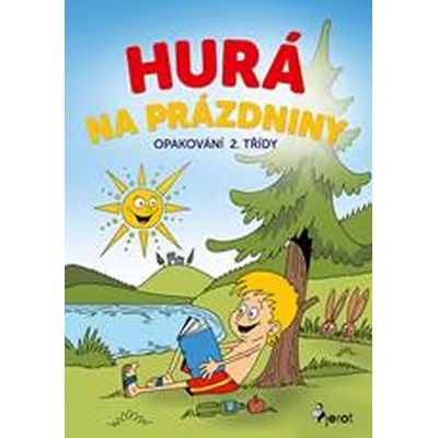 Hurá na prázdniny - Opakování 2. třídy Petr Šulc