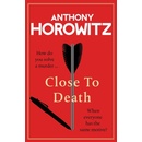 Close to Death - Anthony Horowitz