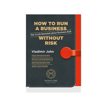 How to run a business without risk - Vladimír John