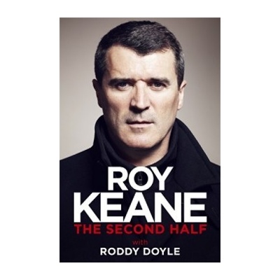 The Second Half: Roy Keane, Roddy Doyle
