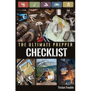 The Ultimate Prepper Checklist | Tristan Trouble (ISBN: 9781723352690)
