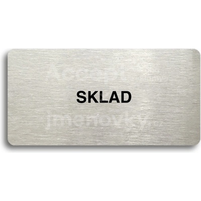 ACCEPT Piktogram SKLAD - stříbrná tabulka - černý tisk bez rámečku