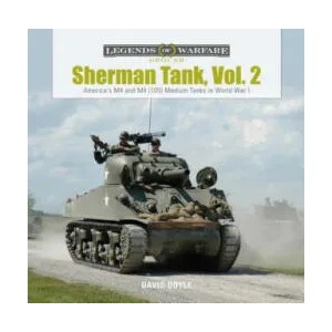 Sherman Tank, Vol. 2: America's M4 and M4 Medium Tanks in World War II | David Doyle (2019)