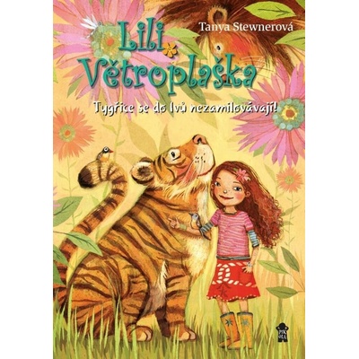Lili Větroplaška Tygřice se do lvů nezamilovávají! (2) - Tanya Stewnerová