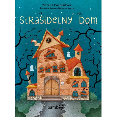 Strašidelný dom - Zuzana Pospíšilová, Zuzana Dreadka Krutá