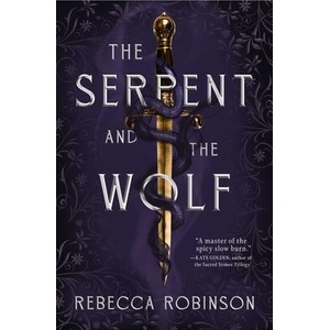 The Serpent and the Wolf | ROBINSON REBECCA (ISBN: 9781668074671)