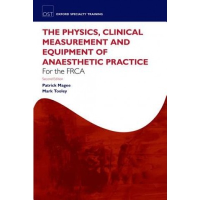Physics, Clinical Measurement, and Equipment of Anaesthetic Practice for the FRCA