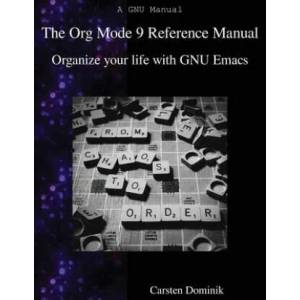 ORG MODE 9 REF MANUAL | Carsten Dominik (ISBN: 9789888406852)