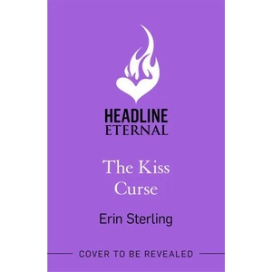 Kiss Curse | Erin Sterling (ISBN: 9781472290298)