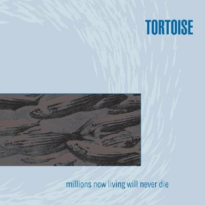 Tortoise - Millions Now Living Will Never Die (Limited Edition) LP