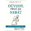 Důvody, proč se nebát