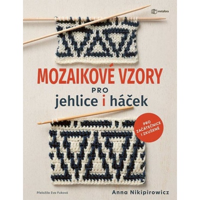 Mozaikové vzory pro jehlice i háček Anna Nikipirowicz