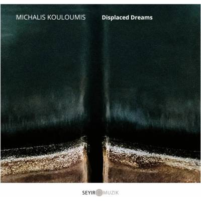Michalis Kouloumis - Displaced Dreams CD