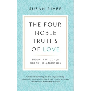 Four Noble Truths of Love | SUSAN PIVER (ISBN: 9781732277601)