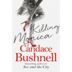 Killing Monica | Candace Bushnell (2016)