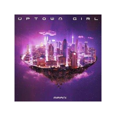 Mirani - Uptown Girl CD