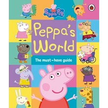 Peppa Pig Peppa's World The Must-Have Guide - Pig Peppa