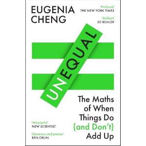 Unequal: The Maths of When Things Do and Don't Add Up (ISBN: 9781805223078)