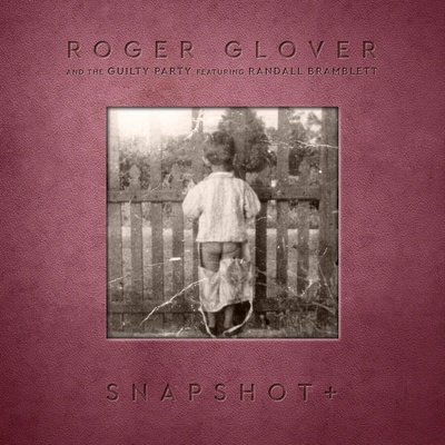 Snapshot+ - Roger Glover & The Guilty Party LP