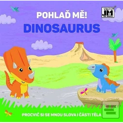 Pohlaď mě! Dinosaurus - Jiří Models