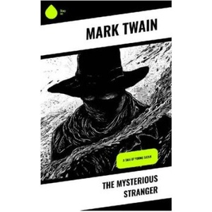 The Mysterious Stranger | Mark Twain (2023)