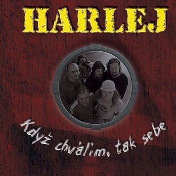 Harlej - Když Chválím, Tak Sebe (Reissue) (Remastered) (180 g) (LP) (5054197932007)