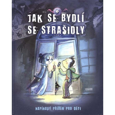 Jak se bydlí se strašidly - Napínavý příběh pro děti