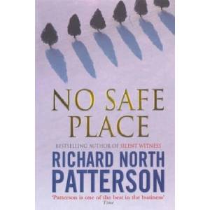 No Safe Place | Richard North Patterson (ISBN: 9780099175322)