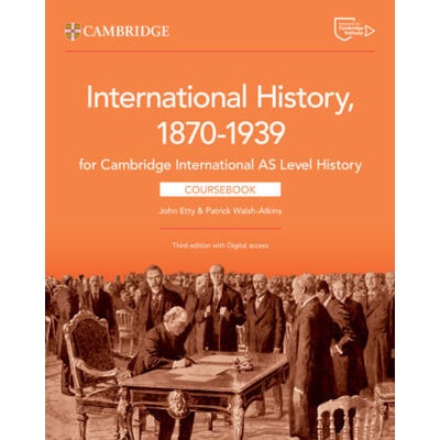Cambridge International AS Level History International History 1870-1939 Coursebook with Digital Access (2 Years) | Patrick Walsh-Atkins