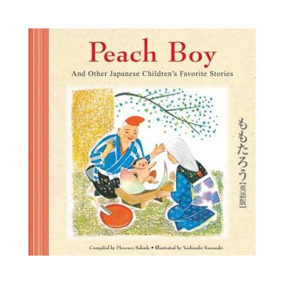 Peach Boy And Other Japanese Children's Favorite Stories | Florence Sakade, Yoshisuke Kurosaki