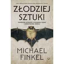 Złodziej sztuki. Prawdziwa opowieść o pożądaniu piękna i niebezpiecznej obsesji
