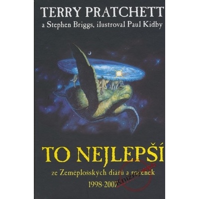 To nejlepší ze Zeměplošných diářů a ročenek 1998-2007 Terry Pratchett, Stephen Briggs
