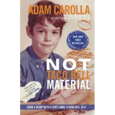 Not Taco Bell Material | Adam Carolla