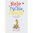 Nože rýchlo povedz