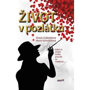 Život v pozlátku - Marie Formáčková