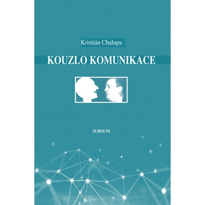 Kouzlo komunikace - Kristián Chalupa