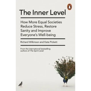Inner Level | Richard Wilkinson, Kate Pickett (ISBN: 9780141975399)