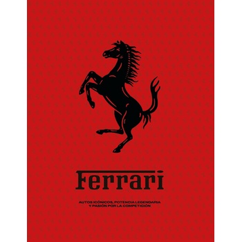 Ferrari Iconic Cars, Legendary Power and the Spirit of Competition - autor neuvedený
