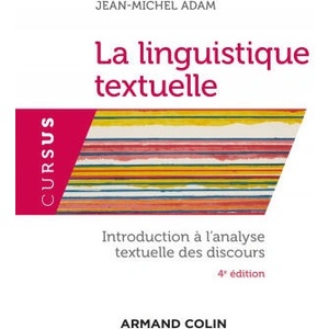 La linguistique textuelle - 4e éd. | Jean-Michel Adam (ISBN: 9782200626501)